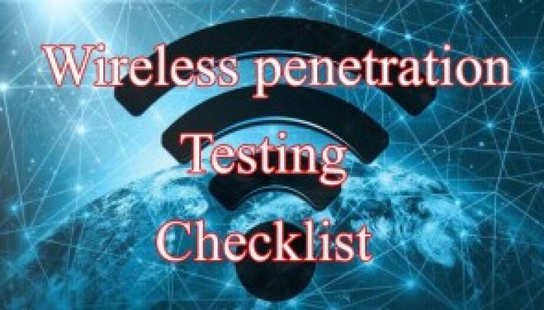 Wireless Penetration Testing Checklist – A Detailed Cheat Sheet